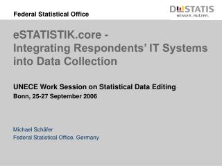 eSTATISTIK.core - Integrating Respondents’ IT Systems into Data Collection