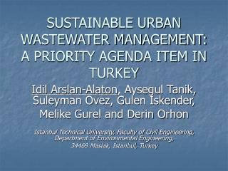 SUSTAINABLE URBAN WASTEWATER MANAGEMENT: A PRIORITY AGENDA ITEM IN TURKEY