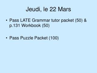 Jeudi, le 22 Mars