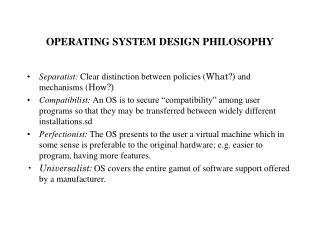 OPERATING SYSTEM DESIGN PHILOSOPHY