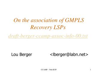 On the association of GMPLS Recovery LSPs draft-berger-ccamp-assoc-info-00.txt