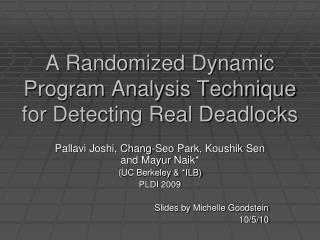 A Randomized Dynamic Program Analysis Technique for Detecting Real Deadlocks