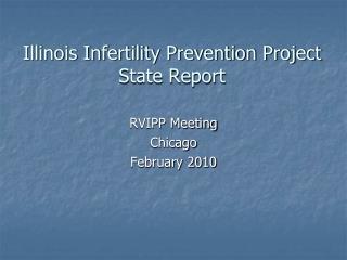 Illinois Infertility Prevention Project State Report