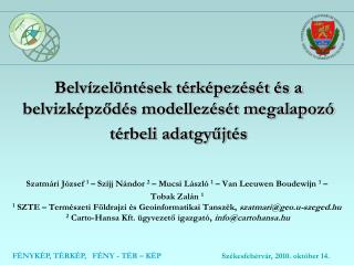 Belvízelöntések térképezését és a belvizképződés modellezését megalapozó térbeli adatgyűjtés