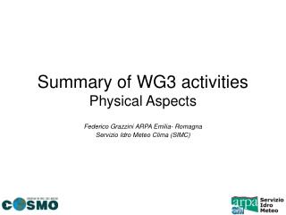 Summary of WG3 activities Physical Aspects