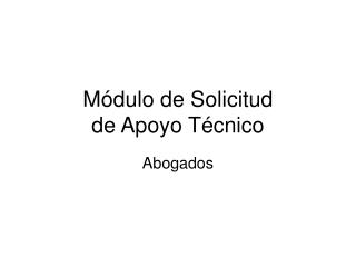 Módulo de Solicitud de Apoyo Técnico