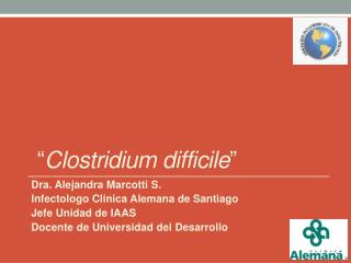 “ C lostridium difficile ”