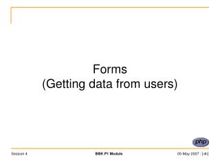 Forms (Getting data from users)