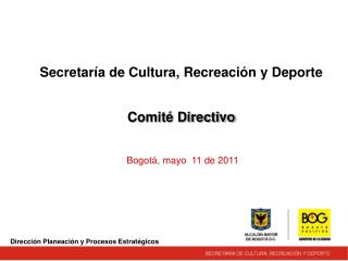 Secretaría de Cultura, Recreación y Deporte Comité Directivo