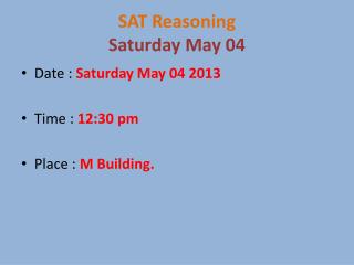 SAT Reasoning Saturday May 04