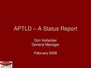 APTLD – A Status Report