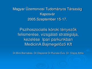 Magyar Üzemorvosi Tudományos Társaság Kaposvár 2005.Szeptember 15-17.