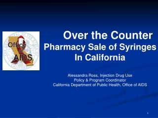 Over the Counter Pharmacy Sale of Syringes In California Alessandra Ross, Injection Drug Use