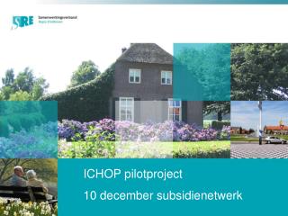ICHOP pilotproject 10 december subsidienetwerk