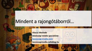 Mindent a rajongótáborról…