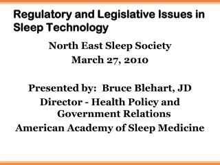 Regulatory and Legislative Issues in Sleep Technology