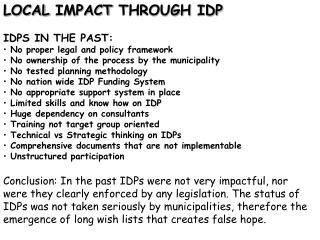 LOCAL IMPACT THROUGH IDP IDPS IN THE PAST: No proper legal and policy framework