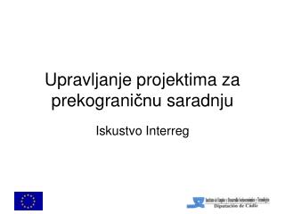 Upravljanje projektima z a prekograni čnu saradnju