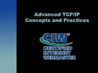 Advanced TCP/IP Concepts and Practices