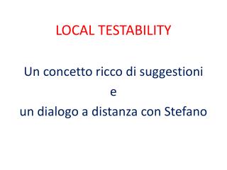 LOCAL TESTABILITY