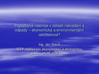 Poplatkové nástroje v oblasti nakládání s odpady – ekonomická a environmentální udržitelnost?