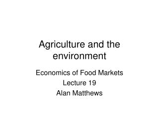 Agriculture and the environment