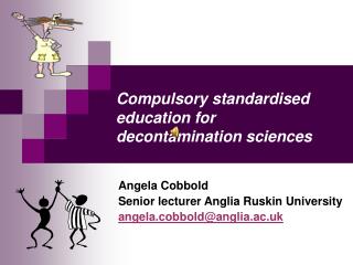 Compulsory standardised education for decontamination sciences