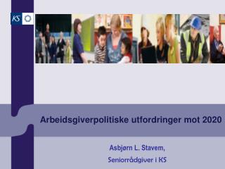 Arbeidsgiverpolitiske utfordringer mot 2020