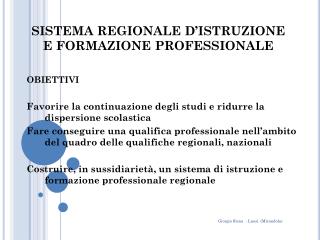 SISTEMA REGIONALE D’ISTRUZIONE E FORMAZIONE PROFESSIONALE