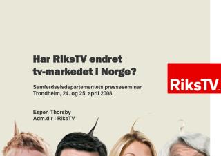 Har RiksTV endret tv-markedet i Norge?