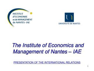 The University of Nantes : The President The Vice-President of International Relations (VP RI)