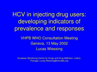HCV in injecting drug users: developing indicators of prevalence and responses