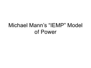 Michael Mann’s “IEMP” Model of Power