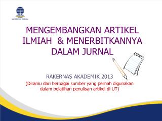 MENGEMBANGKAN ARTIKEL ILMIAH &amp; MENERBITKANNYA DALAM JURNAL