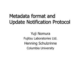 Metadata format and Update Notification Protocol