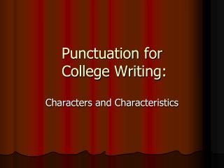 Punctuation for College Writing: