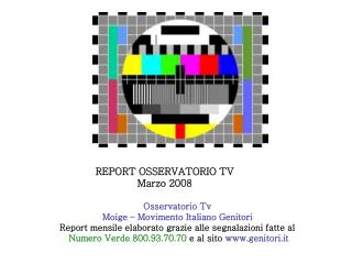 REPORT OSSERVATORIO TV Marzo 2008