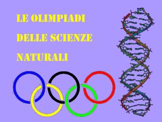 LE OLIMPIADI DELLE SCIENZE NATURALI