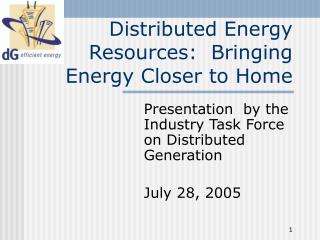 Distributed Energy Resources: Bringing Energy Closer to Home