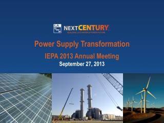 Power Supply Transformation IEPA 2013 Annual Meeting September 27, 2013