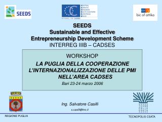 SEEDS Sustainable and Effective Entrepreneurship Development Scheme INTERREG IIIB – CADSES