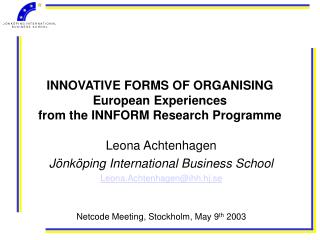 INNOVATIVE FORMS OF ORGANISING European Experiences from the INNFORM Research Programme
