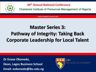 Master Series 3: Pathway of Integrity: Taking Back Corporate Leadership for Local Talent