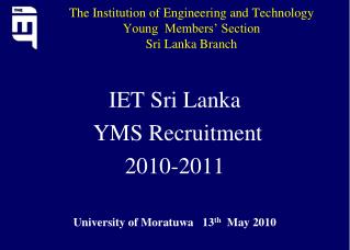 The Institution of Engineering and Technology Young Members’ Section Sri Lanka Branch