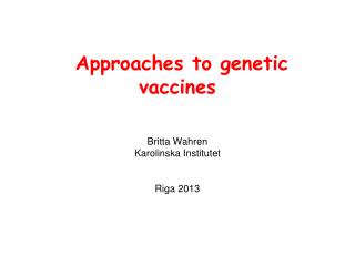 Approaches to genetic vaccines