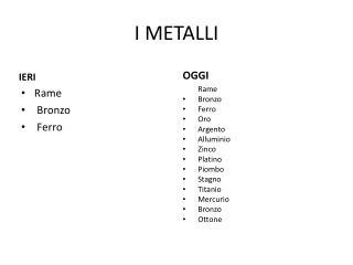 I METALLI