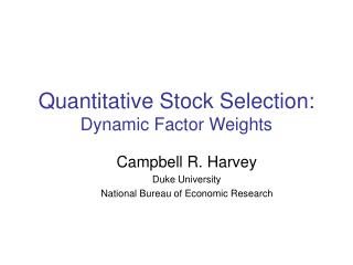 Quantitative Stock Selection: Dynamic Factor Weights