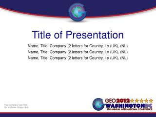 Title of Presentation Name, Title, Company (2 letters for Country, i.e (UK), (NL)