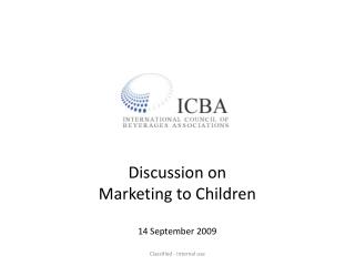 Discussion on Marketing to Children 14 September 2009