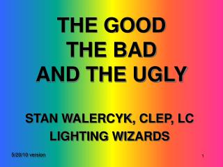 THE GOOD THE BAD AND THE UGLY